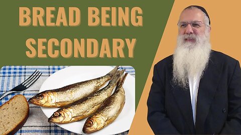 Mishna Brachot Chapter 6 Mishnah 7. Bread being secondary