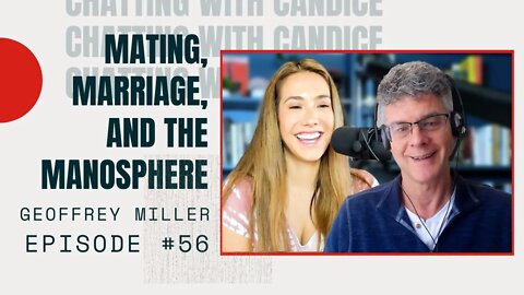 #56 Geoffrey Miller - Mating, Marriage, and the Manosphere
