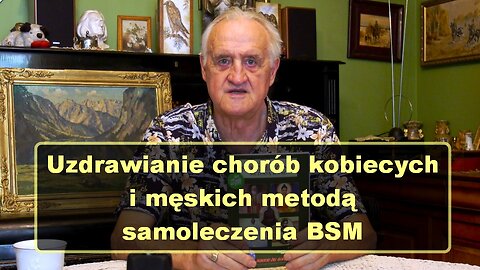 Uzdrawianie chorób kobiecych i męskich metodą samoleczenia BSM - Piotr Lewandowski