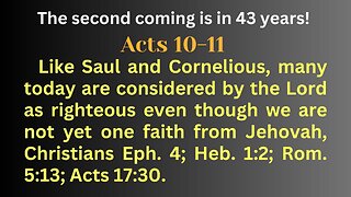 Acts 10-11 Like Saul & Cornelious, many today are considered by the Lord as righteous.