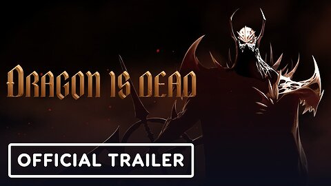 Dragon is Dead - Official Trailer | IGN Live 2024