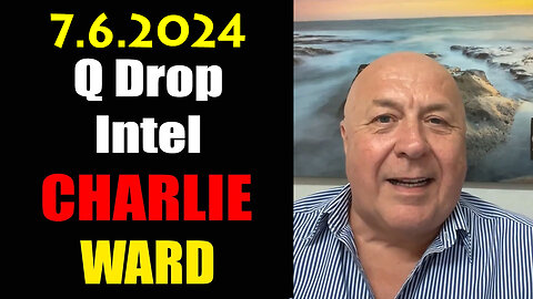 Charlie Ward "Q Drop Intel" 7.6.2Q24