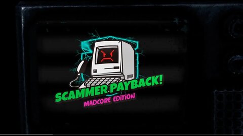 Scammer Payback Streams (Madcore Edition) Coming in November as a weekly/Daily Schedule.