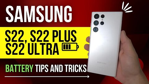 Samsung Galaxy S22, S22+, S22 ULTRA Battery Saving Tips & Tricks!