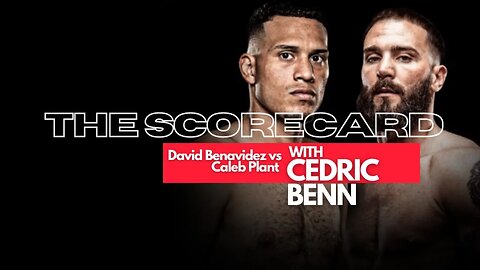 David Benavidez vs. Caleb Plant: Unmissable Scorecard Breakdown by Cedric Benn on Talkin Fight