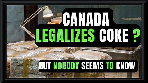 🍁🚔🎥 Canada Legalizes Coke In British Columbia? How To Make a Deadly Issue Even Worse
