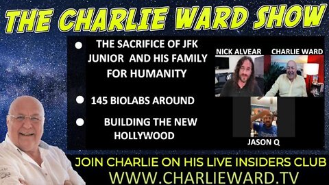 CHARLIE WARD - THE SACRIFICE OF JFK JUNIOR & HIS FAMILY WITH NICK ALVEAR, JASON Q