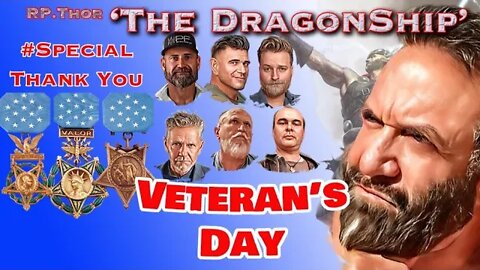 The DragonShip with RP Thor # “Veterans Day Special"