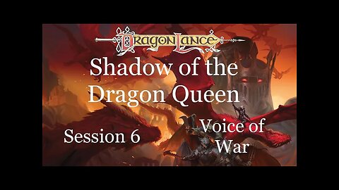 Dragonlance: Shadow of the Dragon Queen. Session 6. The invasion of Vogler.