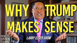 What the Media is Missing About Trump | Larry Elder Show
