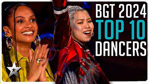 Top Ten BEST DANCERS on Britain's Got Talent 2024!