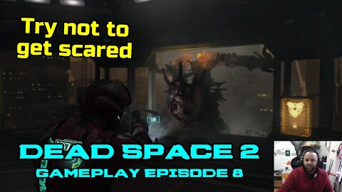 Try not to get scared - Terrifying Dead Space 2 Gameplay Episode 8