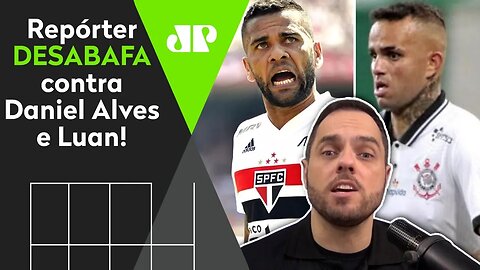 Repórter DÁ NO MEIO de Daniel Alves e Luan: "Tem MUITA coisa errada!"