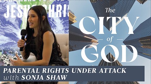Parental Rights Under Attack with Sonja Shaw | Ep. 45