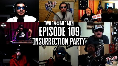 Episode 109 "Insurrection Party"