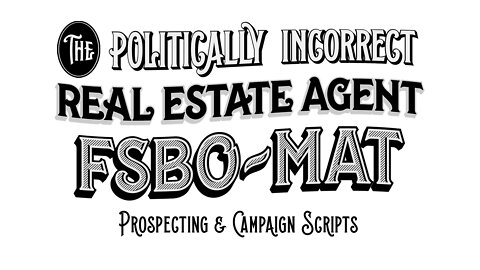 7 of 20 - FSBO-mat | The Politically Incorrect Real Estate Agent System