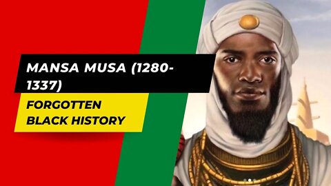 MANSA MUSA (1280-1337) | Forgotten Black History