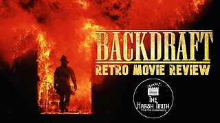 BACKDRAFT (1991) RETRO MOVIE REVIEW