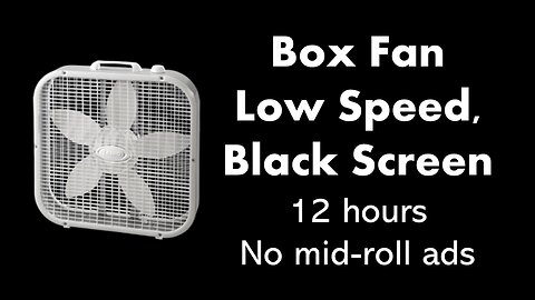 Box Fan - Low Speed, Black Screen 💨⬛ • 12 hours • No mid-roll ads