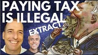 PAYING TAX IS ILLEGAL IN MOST COUNTRIES! - WITH ALEX KRAINER & CHRIS COVERDALE (EXTRACT)