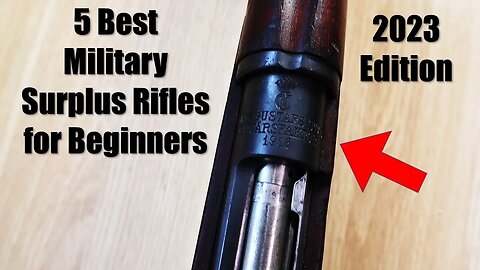 Top 5 Military Surplus Rifles for New Collectors: 2023 Edition.
