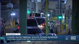 COVID-19 closes border, Valley family willing to risk a trip to Mexico to get medicine
