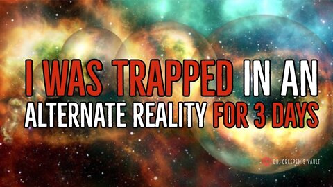 ''I was Trapped in an Alternate Reality for 3 Days'' | [EXCLUSIVE STORY]