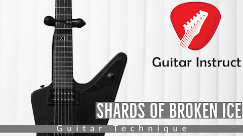 Shards Of Broken Ice (Guitar Technique) (Epi 05)