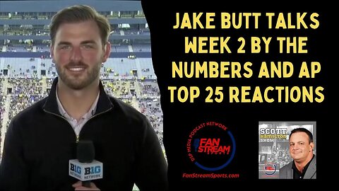 Scott Hamilton Show: Jake Butt Joins Scott | AP Top 25 Reaction | Week 2 By The Numbers