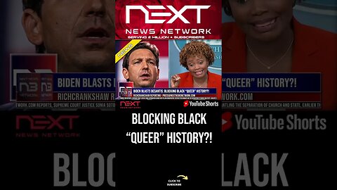 Biden Blasts DeSantis: Blocking Black “Queer” History?! #shorts