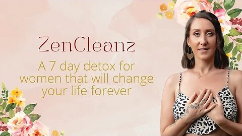 Gentle Cleansing with ZenCleanz: The Ultimate Women’s Detox