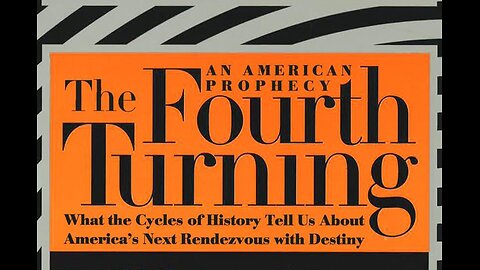 2024 & The Fourth Turning: A Believer’s Guide For Understanding & Surviving The Current Crisis