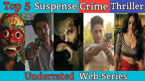 Top 5 Indian Crime Thriller Web Series in Hindi | Best Thriller Web Series In Hindi । Part - 2 ।
