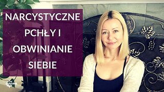 Narcystyczne pchły i obwinianie siebie