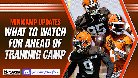 Browns Updates Ahead of Training Camp | Cleveland Browns Podcast 2024
