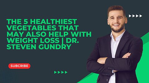 Dr. Steven Gundry's List of the 5 Healthiest Vegetables That May Also Aid in Weight Loss