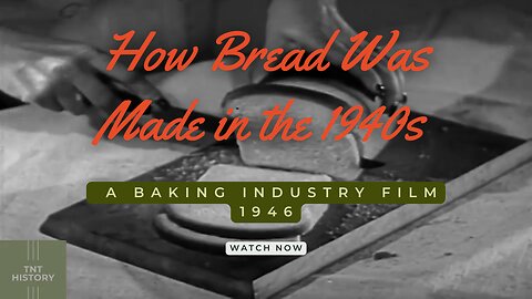 Bread Production: How Bread Was Made in 1942 - A Glimpse into the Past