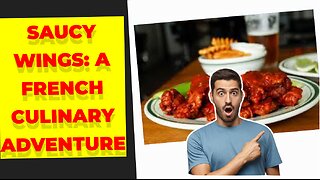 Saucy Wings: A French Culinary Adventure