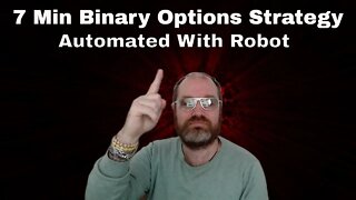 THIS 7 MINUTE TRADING STRATEGY ACTUALLY WORKS | BINARY OPTIONS ROBOT