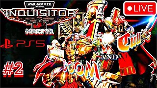 Warhammer 40K Inqisitor Martyr Ultimate Edition PS5 2K Livestream 02