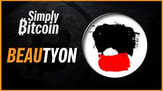 Beautyon | Separation of Money and State | Simply Bitcoin IRL