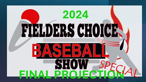 2024 MLB Final Projections: Fielder's Choice Baseball Show