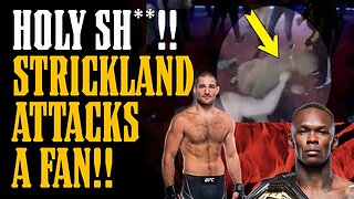 Sean Strickland PUNCHES an Israel Adesanya FAN!! The CONSEQUENCES will be BIBLICAL!!