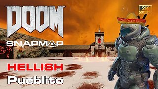 DOOM SnapMap - HELLISH (Pueblito)