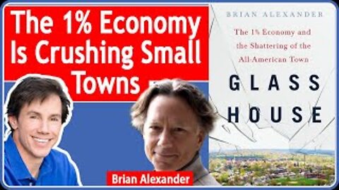 How the 1% Economy is Crushing Small Towns | Brian Alexander on Small Town Economic Decline