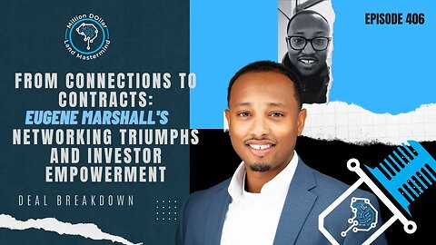 Ep 406: Connections to Contracts: Eugene Marshall's Networking Triumphs and Investor Empowerment