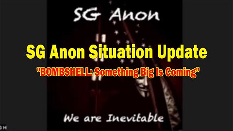 SG Anon Situation Update June 6: "BOMBSHELL: Something Big Is Coming"