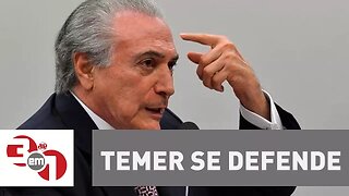 Temer se defende de acusações e diz que só regime de exceção aceita acusações sem prova