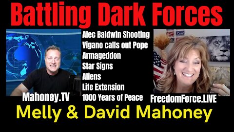 Battling Dark Forces - Melissa & David Mahoney 10-25-21