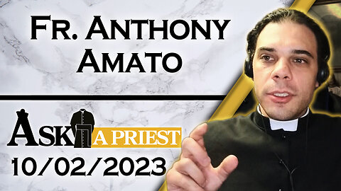 SOTC Fall Appeal - Day One - Ask A Priest Live (with Fr. Anthony Amato)